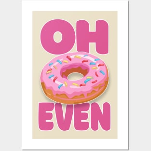 Oh Donut Even .... Funny Donut Lover Gift Posters and Art